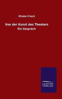 bokomslag Von der Kunst des Theaters