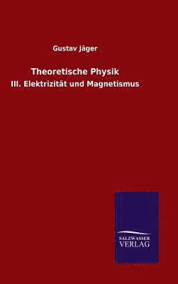 Gustav Jager, Gustav Jäger - Theoretische Physik, Inbunden