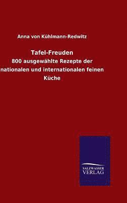 Anna Von Kuhlmann-Redwitz, Anna Von Kühlmann-Redwitz, Anna von Kühlmann-Redwitz - Tafel-Freuden, Inbunden