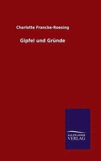 bokomslag Gipfel und Grnde