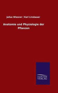 bokomslag Anatomie und Physiologie der Pflanzen