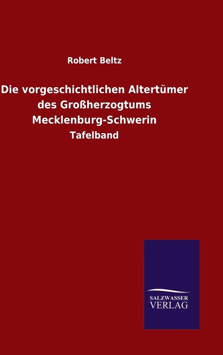 vorgeschichtlichen Altertümer des Großherzogtums Mecklenburg-Schwerin