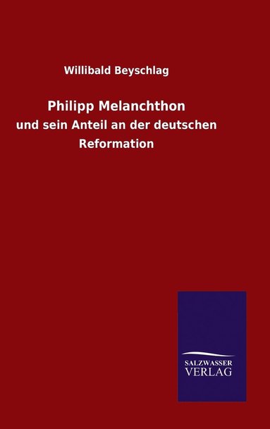 bokomslag Philipp Melanchthon