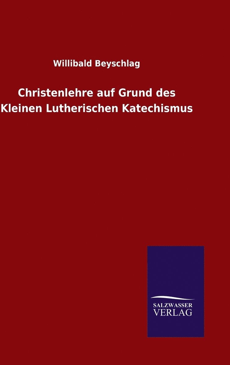 Christenlehre auf Grund des Kleinen Lutherischen Katechismus 1