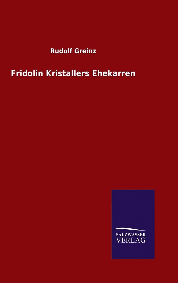 Fridolin Kristallers Ehekarren 1