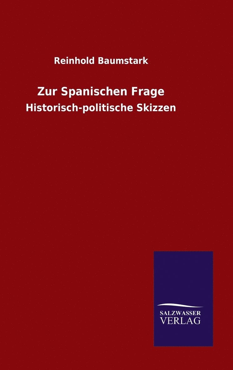 Zur Spanischen Frage 1