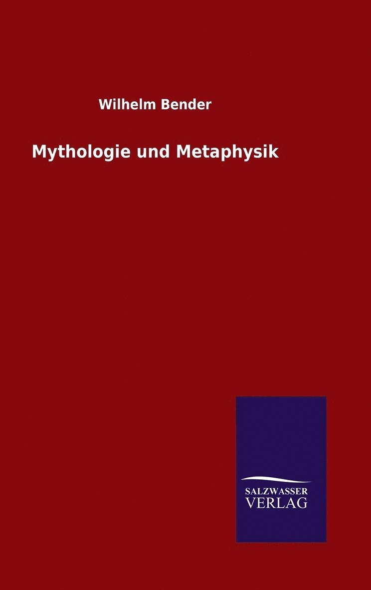 Mythologie und Metaphysik 1