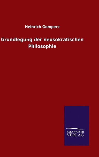 bokomslag Grundlegung der neusokratischen Philosophie