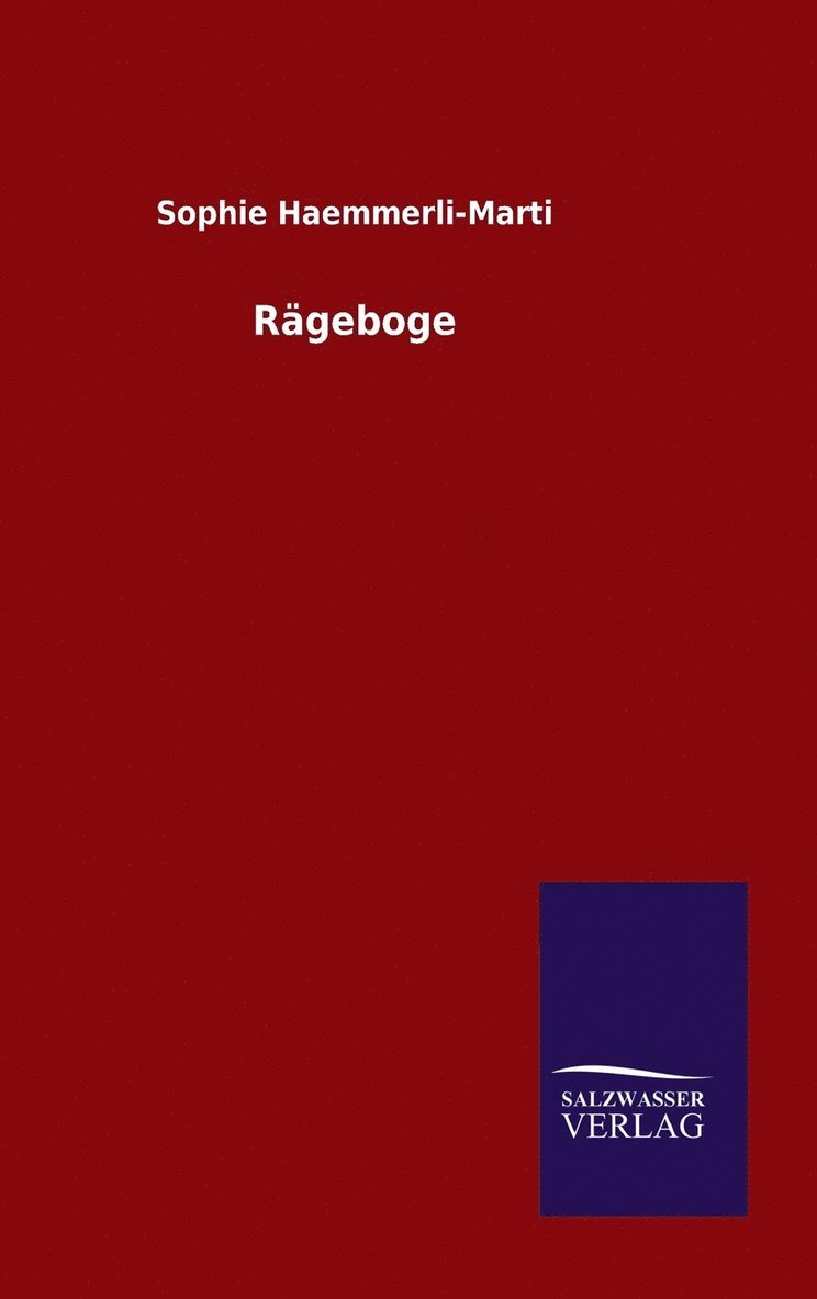 Sophie Haemmerli-Marti - Rägeboge, Inbunden
