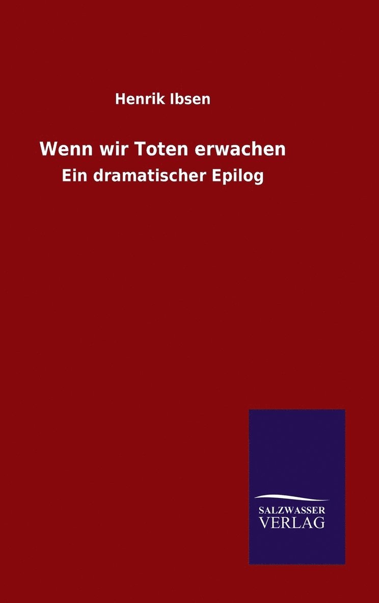 Wenn wir Toten erwachen