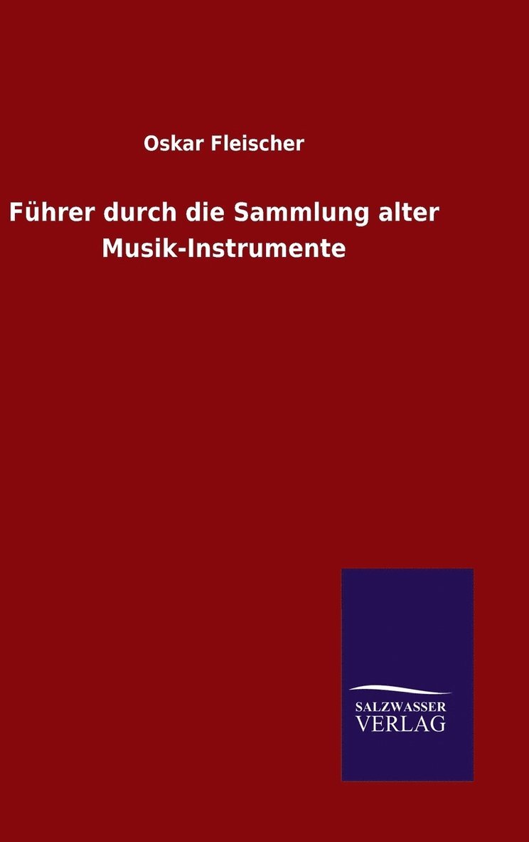 Fhrer durch die Sammlung alter Musik-Instrumente 1