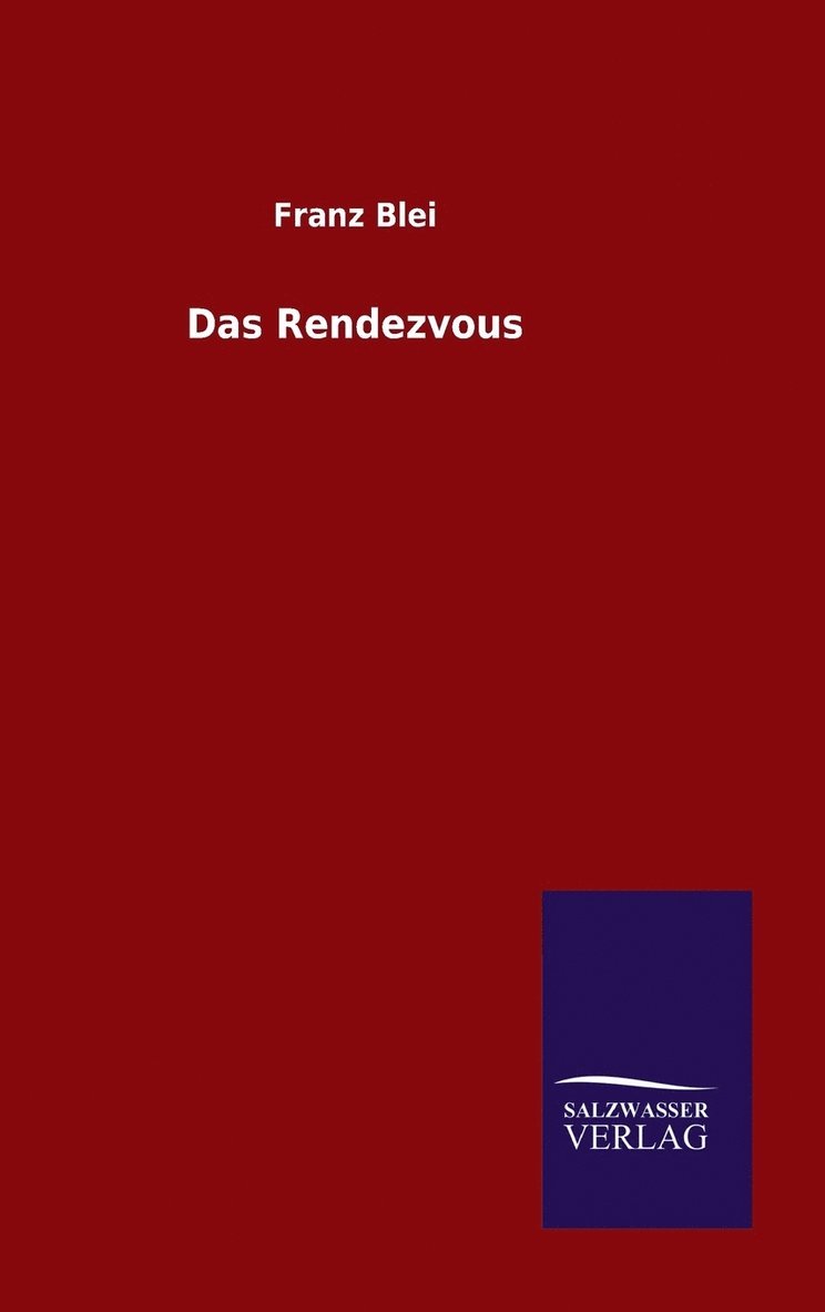 Franz Blei - Rendezvous, Inbunden