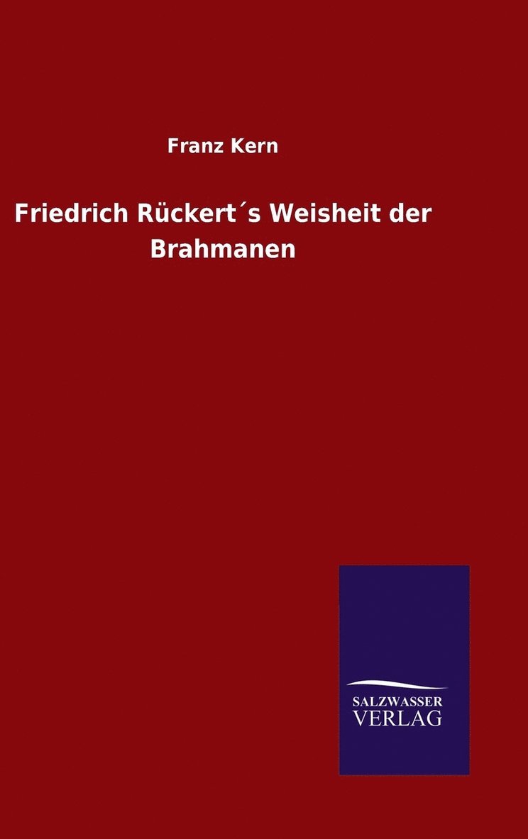 Friedrich Rckerts Weisheit der Brahmanen 1