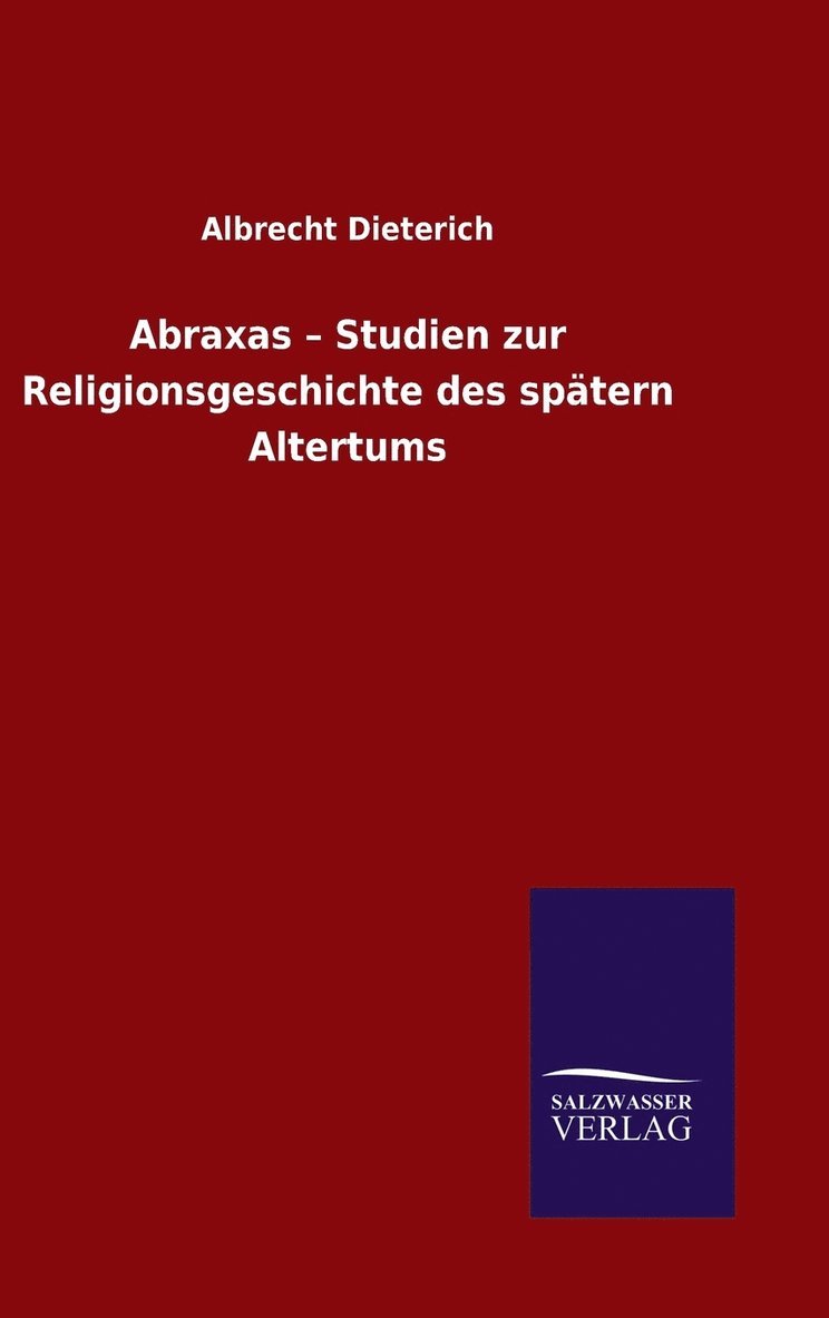 Abraxas - Studien zur Religionsgeschichte des sptern Altertums 1