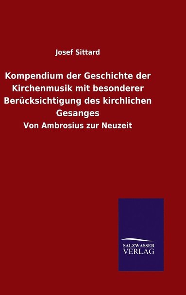 bokomslag Kompendium der Geschichte der Kirchenmusik mit besonderer Berücksichtigung des kirchlichen Gesanges