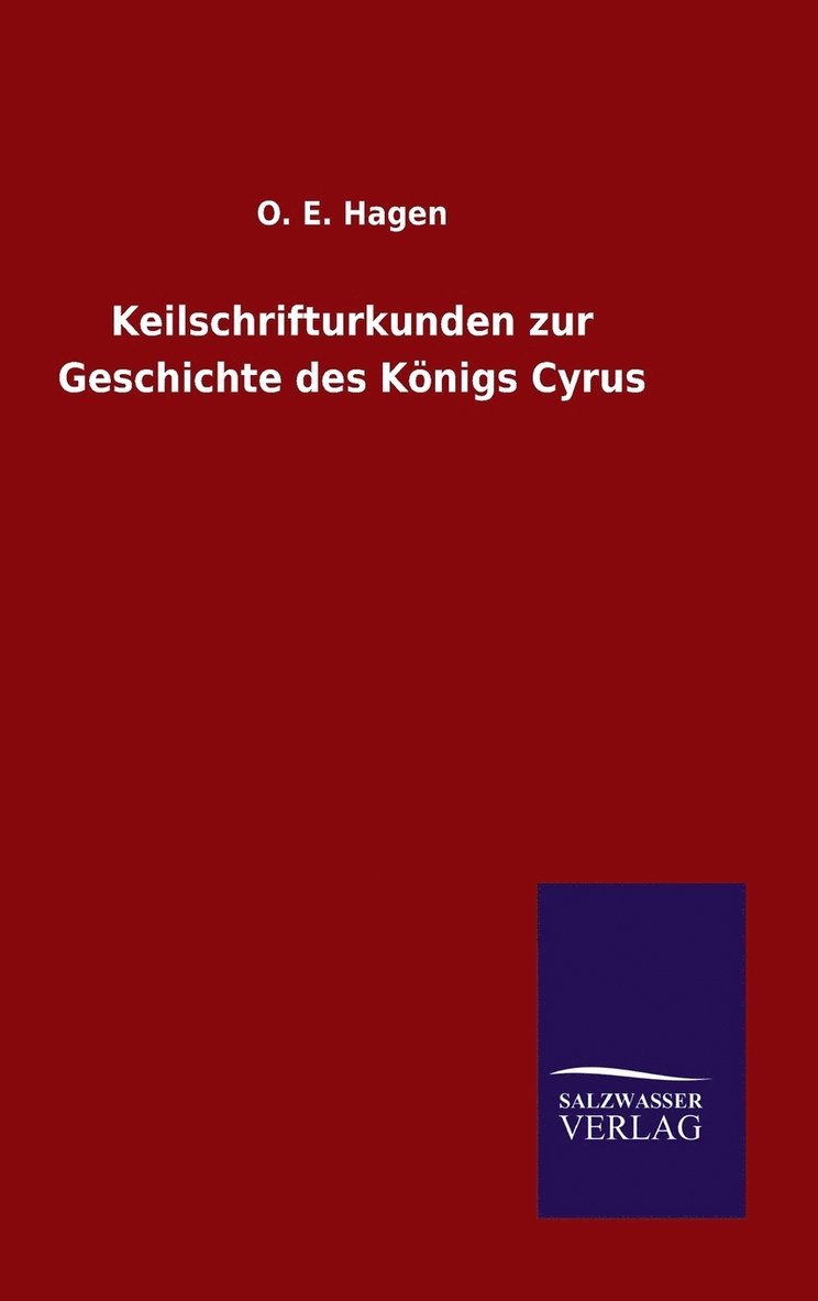 Keilschrifturkunden zur Geschichte des Knigs Cyrus 1