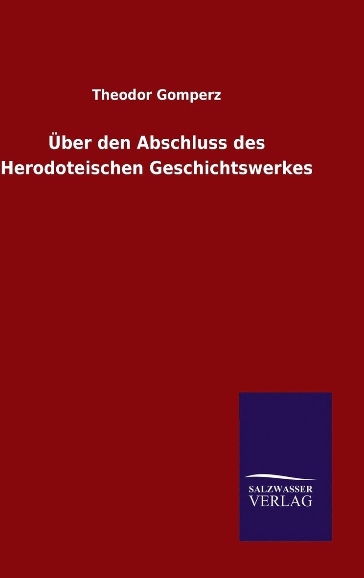 Über den Abschluss des Herodoteischen Geschichtswerkes