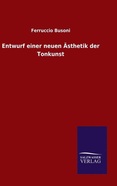 bokomslag Entwurf einer neuen sthetik der Tonkunst