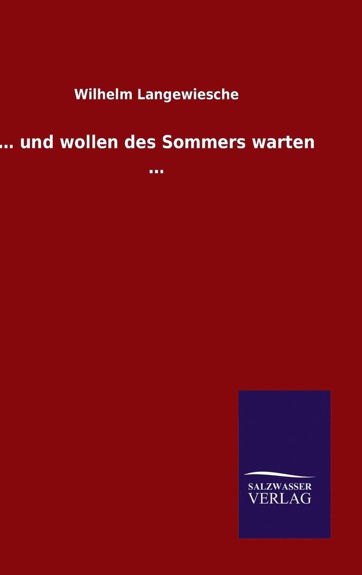 ... und wollen des Sommers warten ... 1