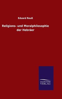 bokomslag Religions- und Moralphilosophie der Hebräer