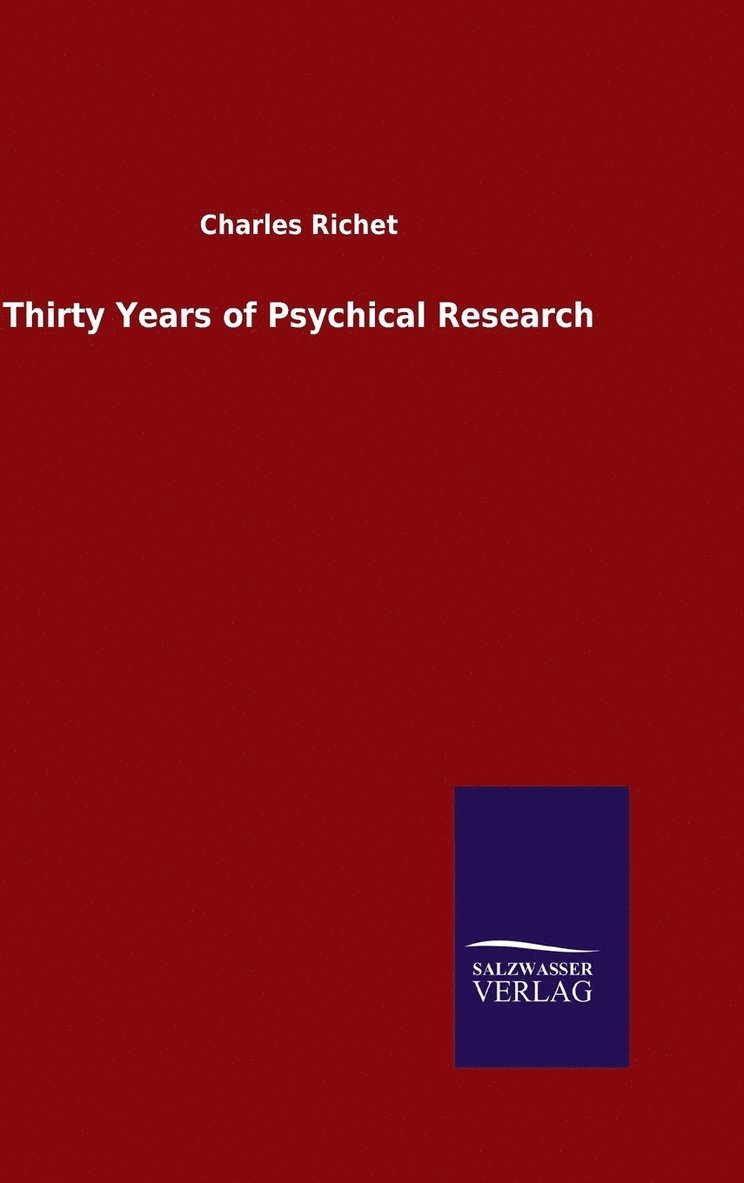 Thirty Years of Psychical Research 1