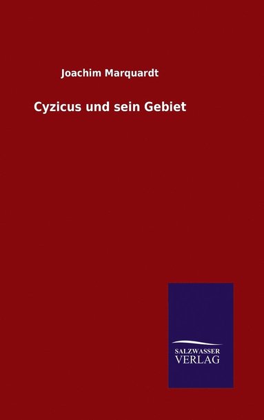 Joachim Marquardt - Cyzicus und sein Gebiet, Inbunden