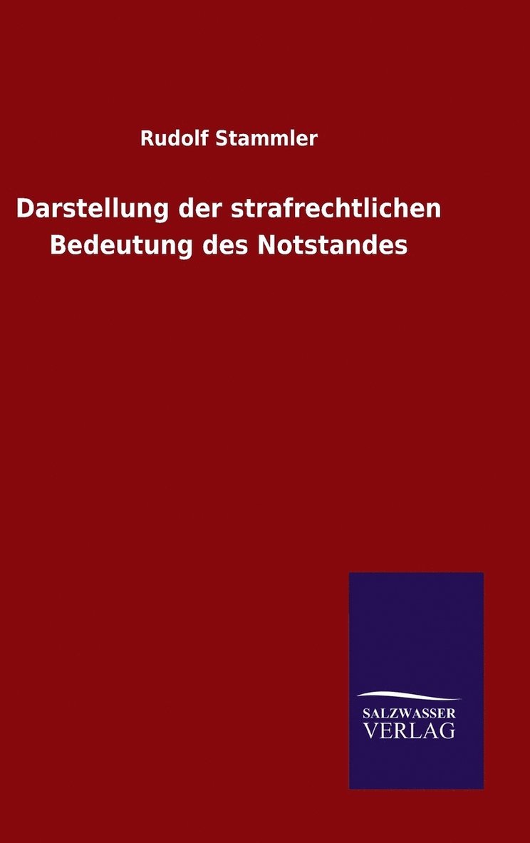 Darstellung der strafrechtlichen Bedeutung des Notstandes