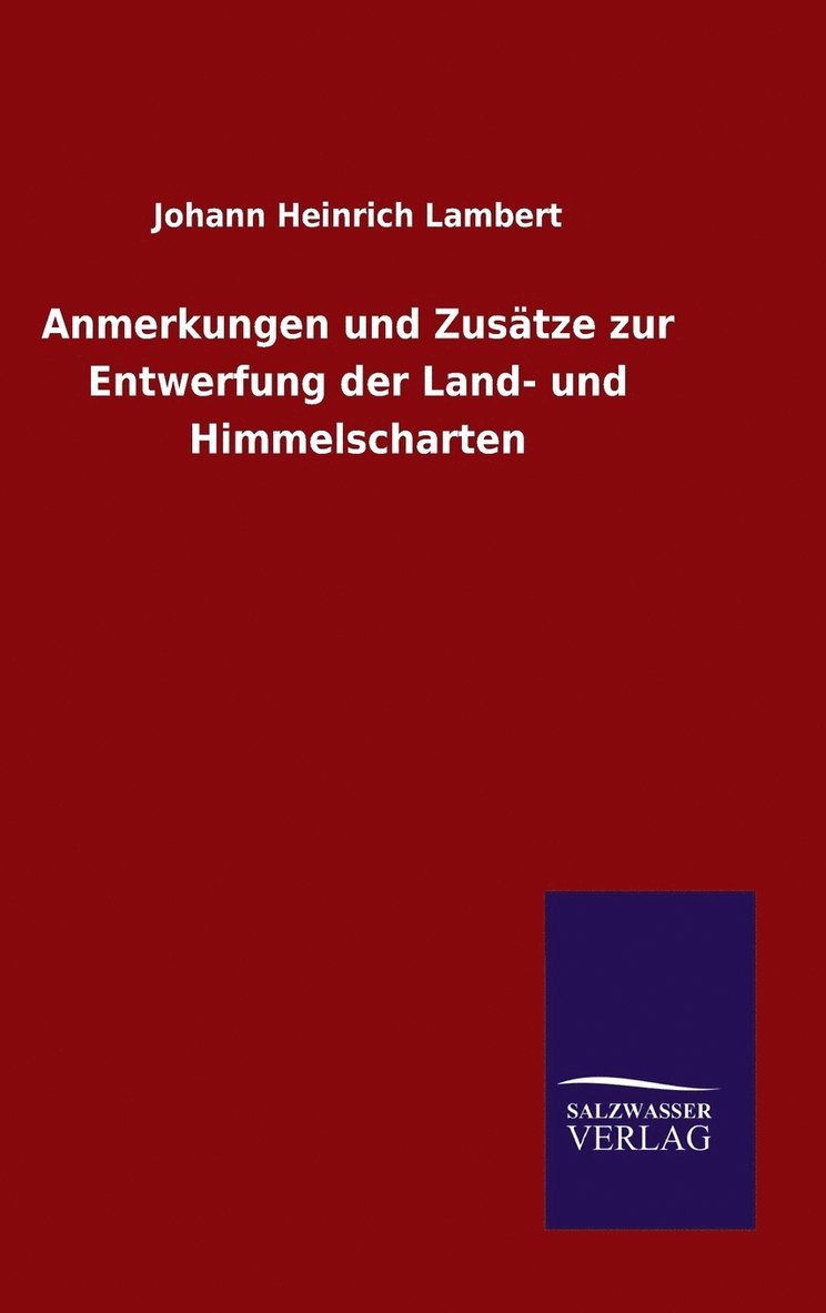 Anmerkungen und Zusätze zur Entwerfung der Land- und Himmelscharten