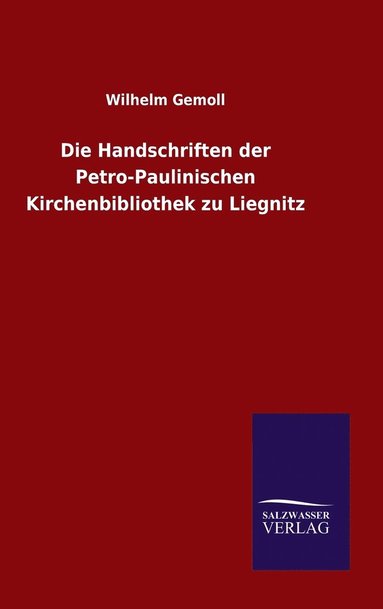 bokomslag Handschriften der Petro-Paulinischen Kirchenbibliothek zu Liegnitz