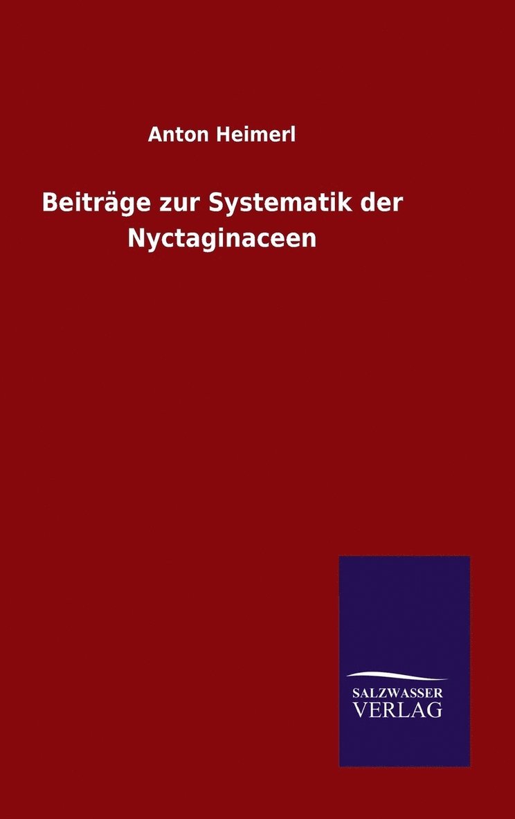 Beitrge zur Systematik der Nyctaginaceen 1