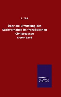 bokomslag Über die Ermittlung des Sachverhaltes im französischen Civilprozesse