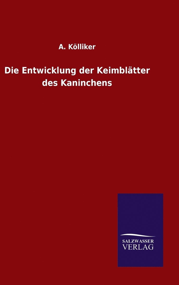 Die Entwicklung der Keimbltter des Kaninchens 1