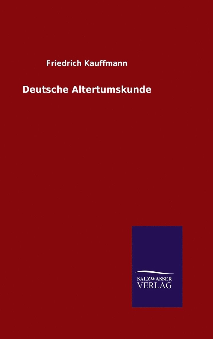 Deutsche Altertumskunde 1