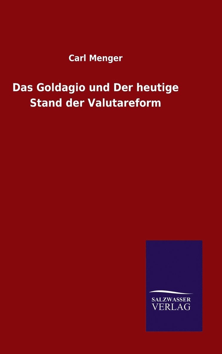 Goldagio und Der heutige Stand der Valutareform