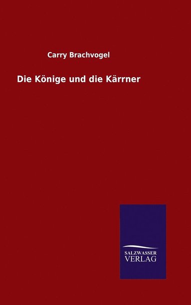 bokomslag Könige und die Kärrner