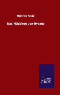 bokomslag Das Mdchen von Byzanz