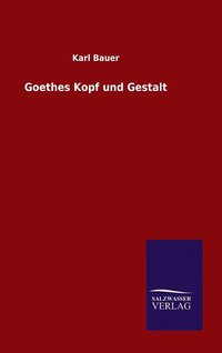 bokomslag Goethes Kopf und Gestalt