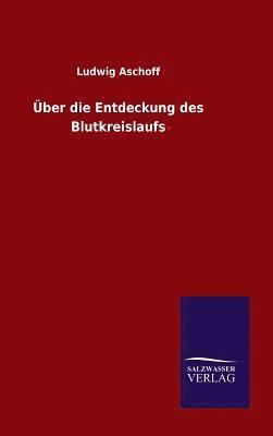 Über die Entdeckung des Blutkreislaufs