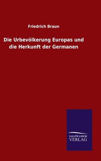 bokomslag Die Urbevlkerung Europas und die Herkunft der Germanen