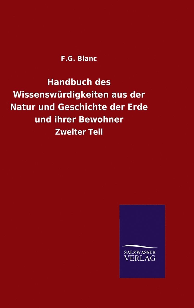 Handbuch des Wissenswrdigkeiten aus der Natur und Geschichte der Erde und ihrer Bewohner 1