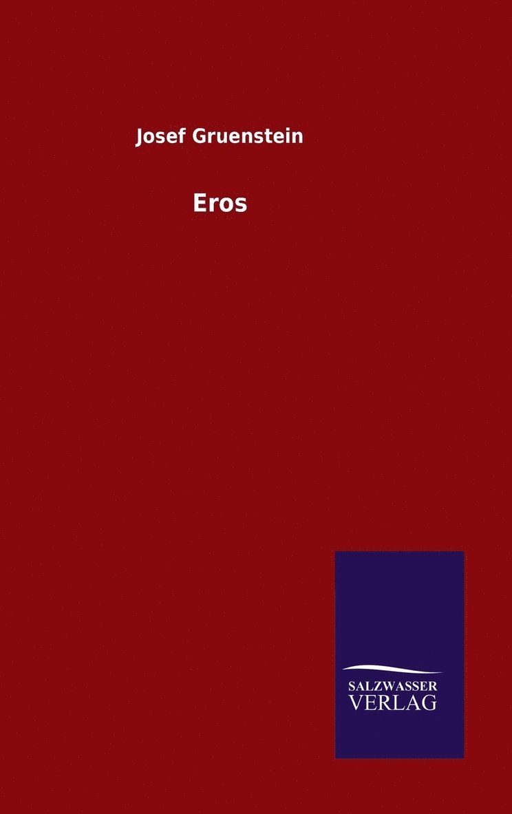 Josef Gruenstein - Eros, Inbunden