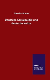 bokomslag Deutsche Sozialpolitik und deutsche Kultur