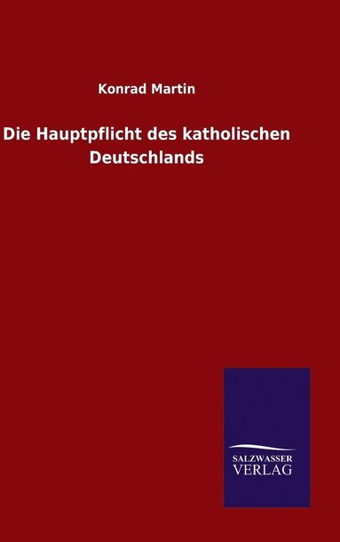 bokomslag Die Hauptpflicht des katholischen Deutschlands