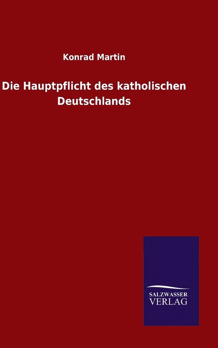 Die Hauptpflicht des katholischen Deutschlands 1