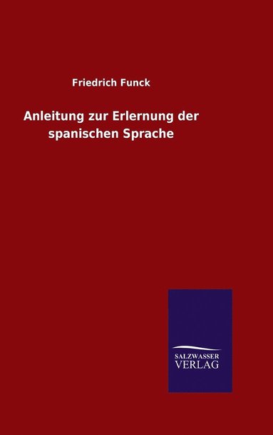 bokomslag Anleitung zur Erlernung der spanischen Sprache