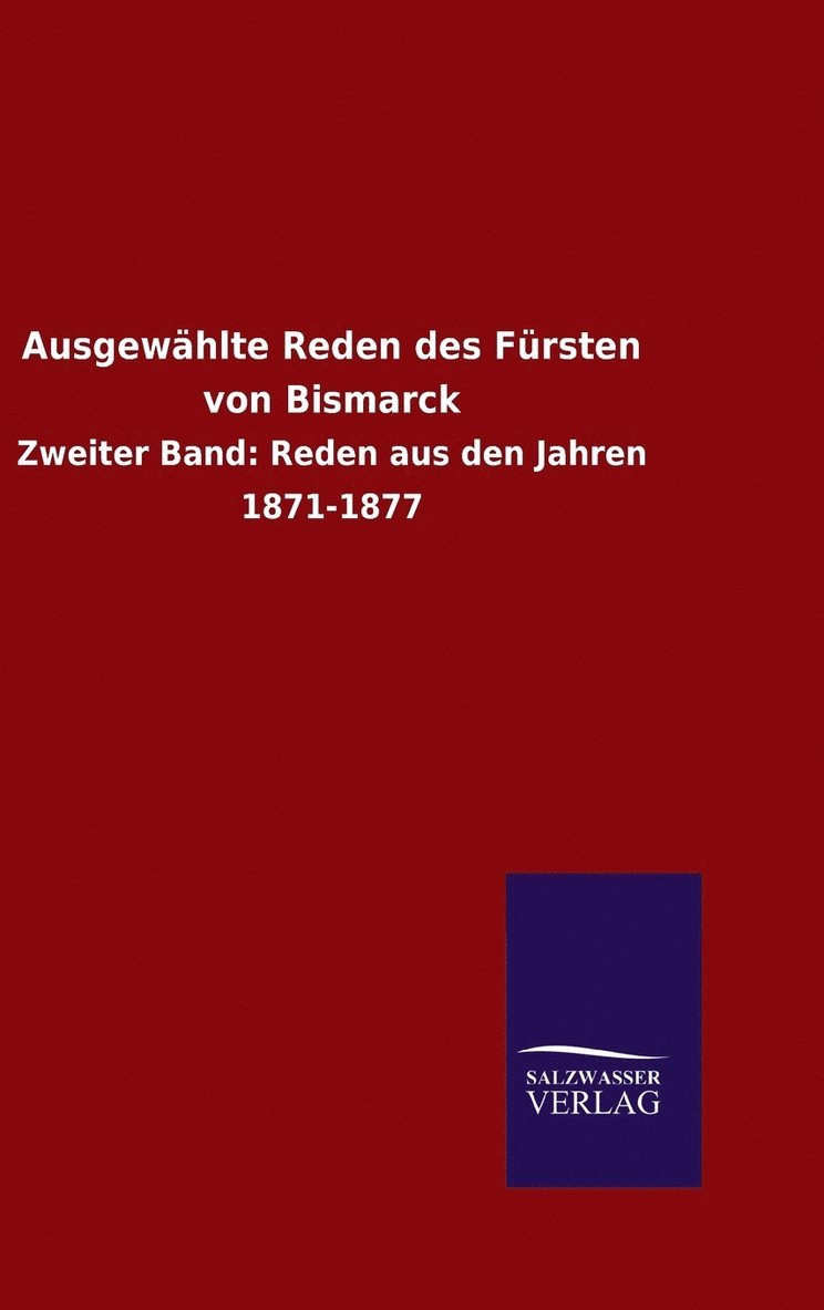 Ausgewhlte Reden des Frsten von Bismarck 1