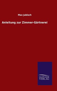 bokomslag Anleitung zur Zimmer-Grtnerei