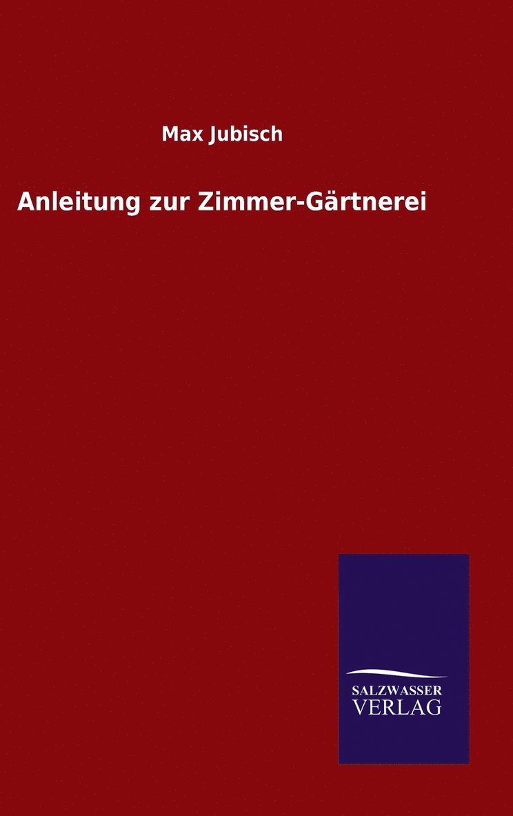 Anleitung zur Zimmer-Grtnerei 1