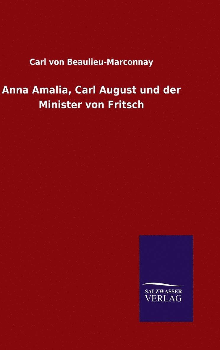 Anna Amalia, Carl August und der Minister von Fritsch