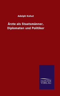 bokomslag rzte als Staatsmnner, Diplomaten und Politiker